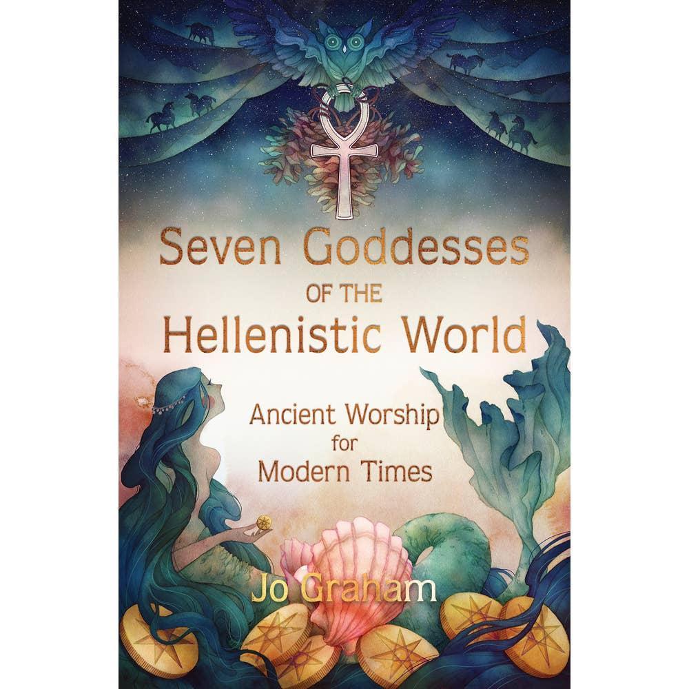 Seven Goddesses of the Hellenistic World by Jo Graham-1