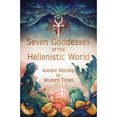Seven Goddesses of the Hellenistic World by Jo Graham-1