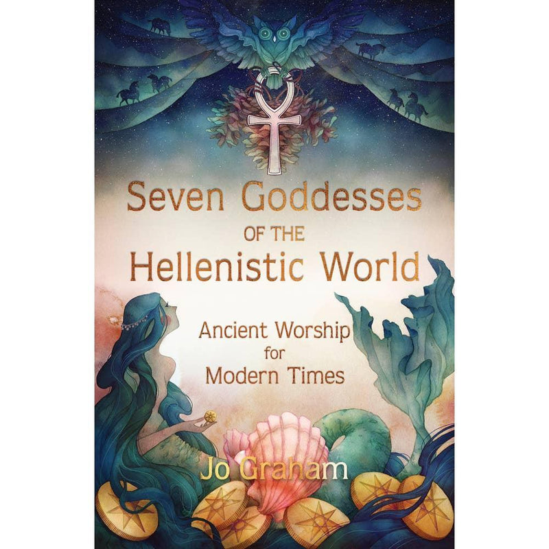 Seven Goddesses of the Hellenistic World by Jo Graham-1