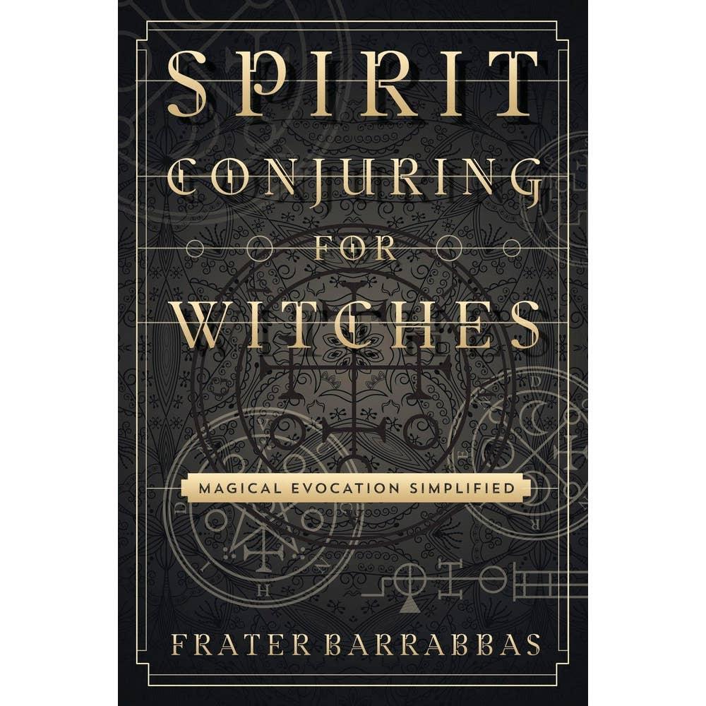 Spirit Conjuring For Witches by Frater Barrabbas-1