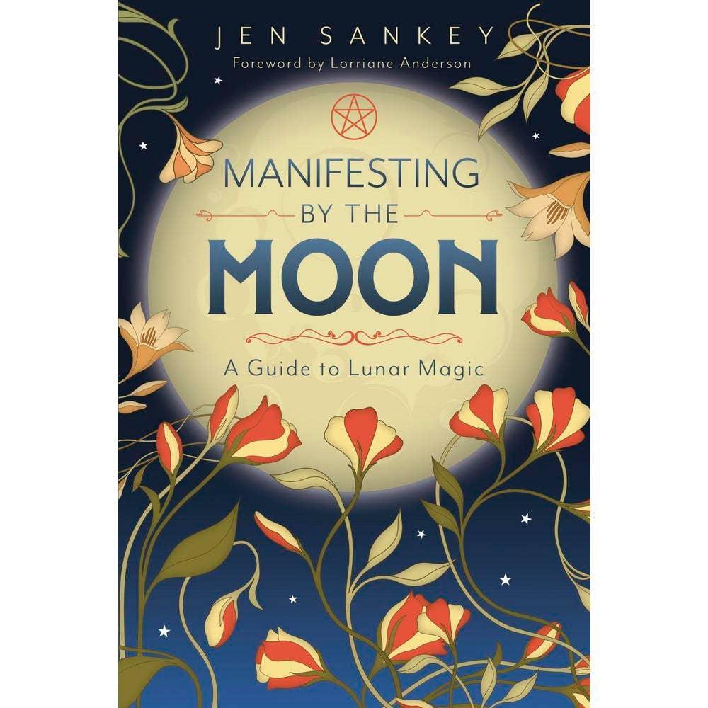 Manifesting By the Moon by Jen Sankey-1
