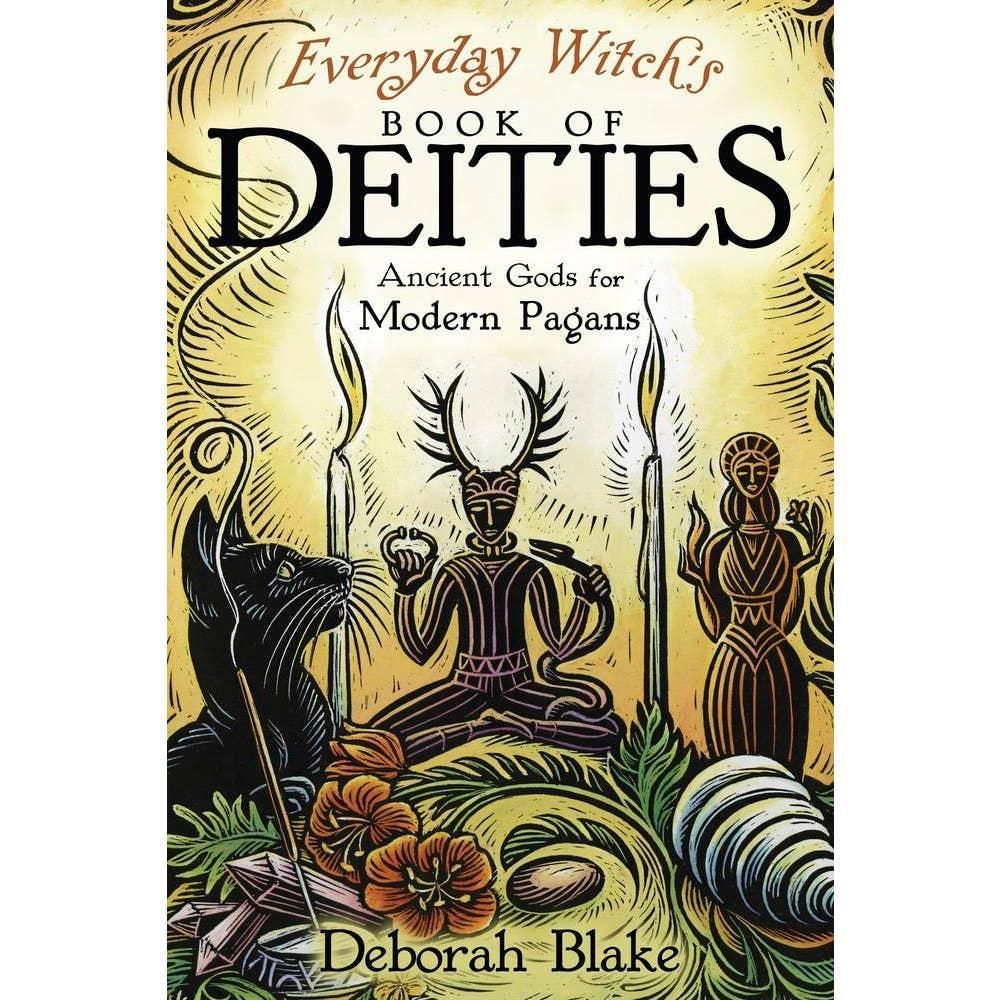 Everyday Witch's Book of Deities by Deborah Blake